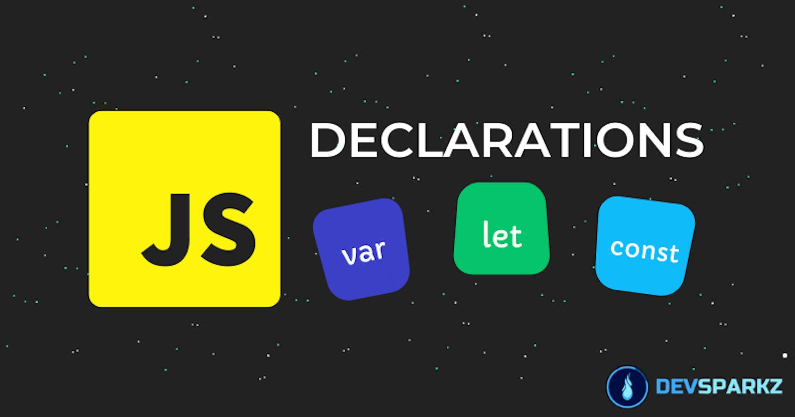 Javascript ES6 Declarations: The Complete Guide.