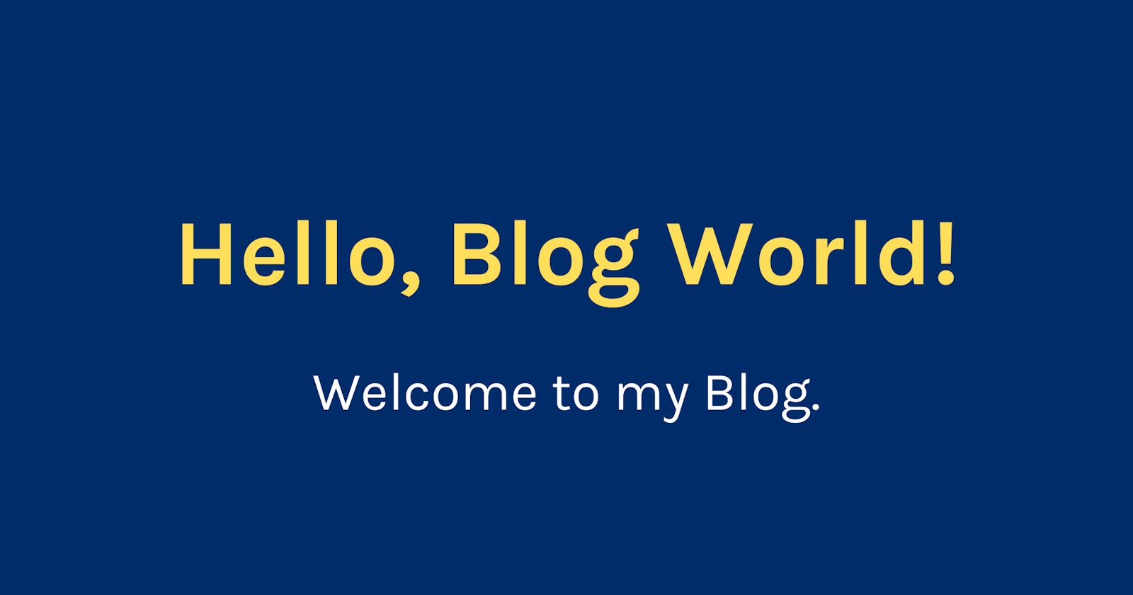 Hello, Blog World!