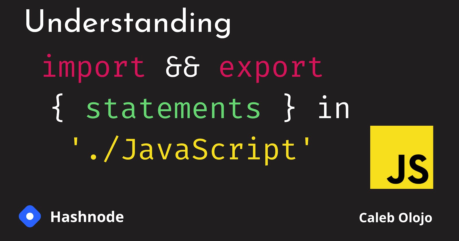 Understanding import and export statements in JavaScript