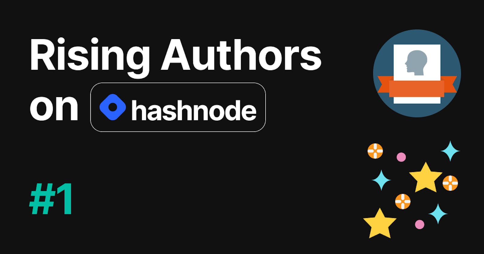 Rising Authors You Should Follow This Week on Hashnode #1