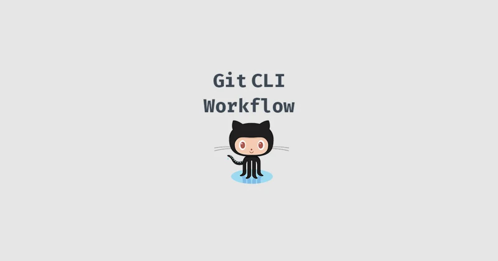 Git CLI Workflow
