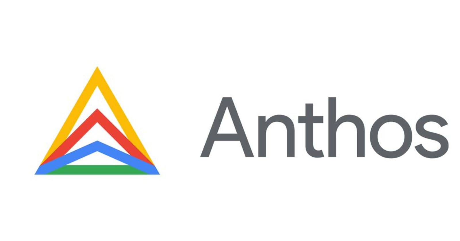 Part 1: Introduction to Anthos
