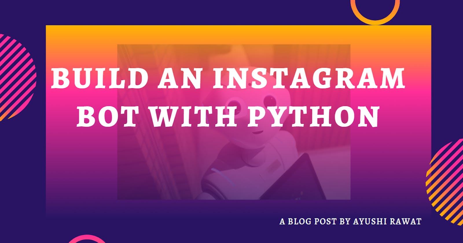 How to make an Instagram Bot with Python