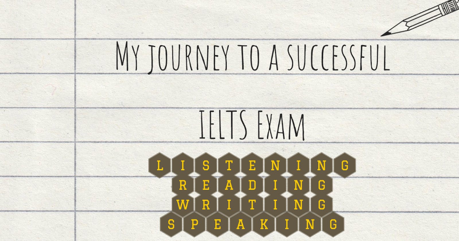 My journey to a successful IELTS Exam