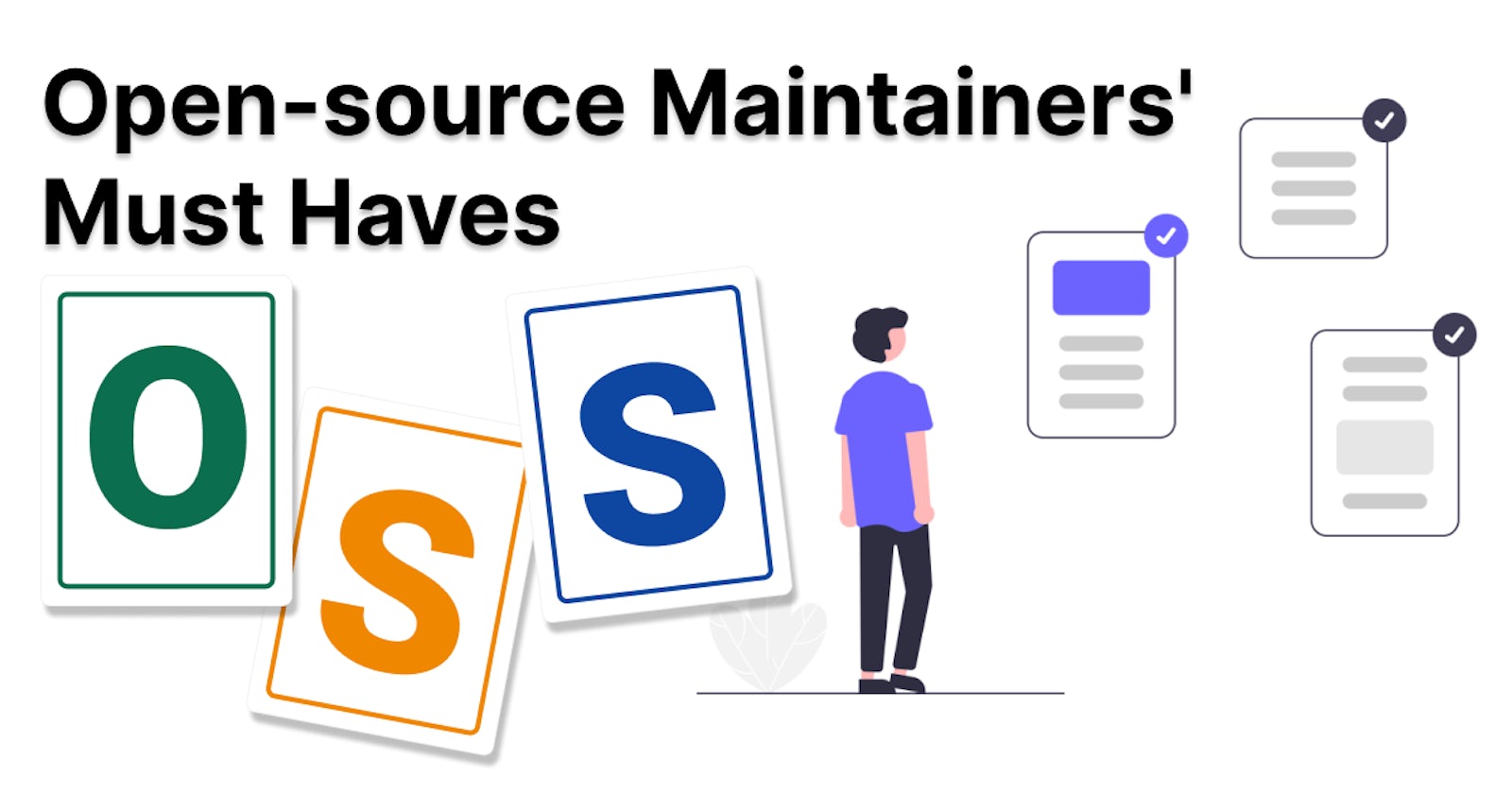 Open-source Maintainers' Must Haves