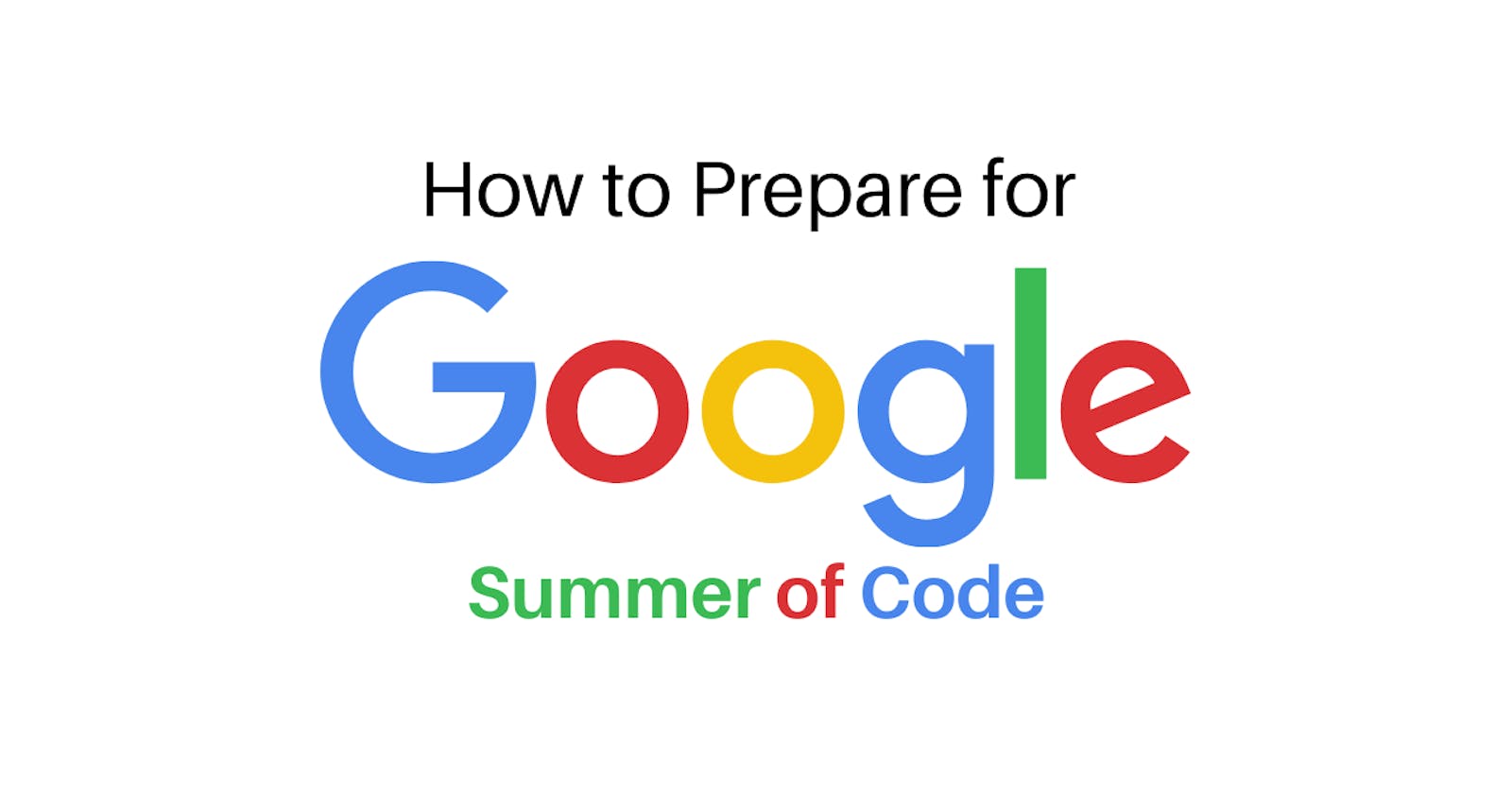 How to Prepare for GSoC? - A Complete Guide