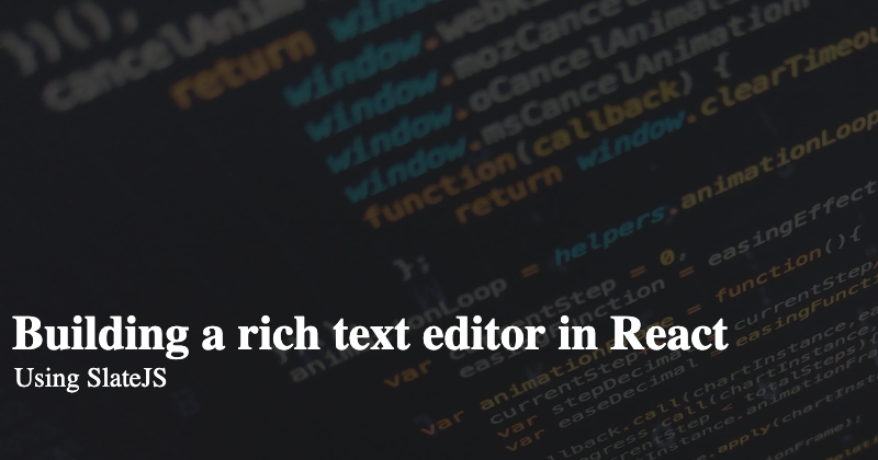 Building A Rich Text Editor In React With SlateJS