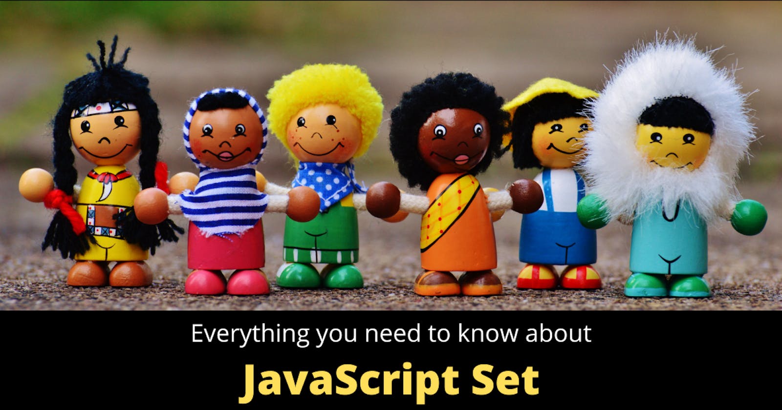 Everything you need to know about JavaScript Set