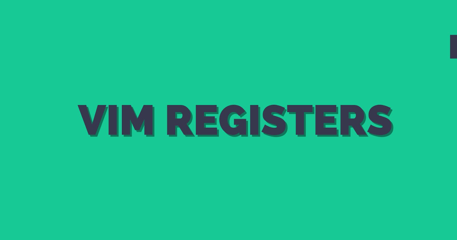 What are registers in Vim, how to use them and the best practices.