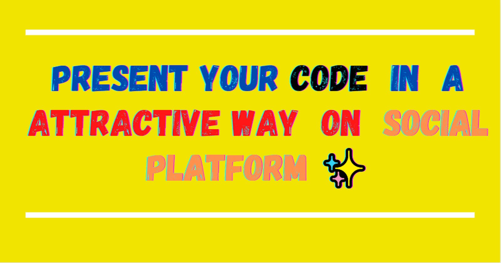 Presenting your code in a attractive way on social platform ✨