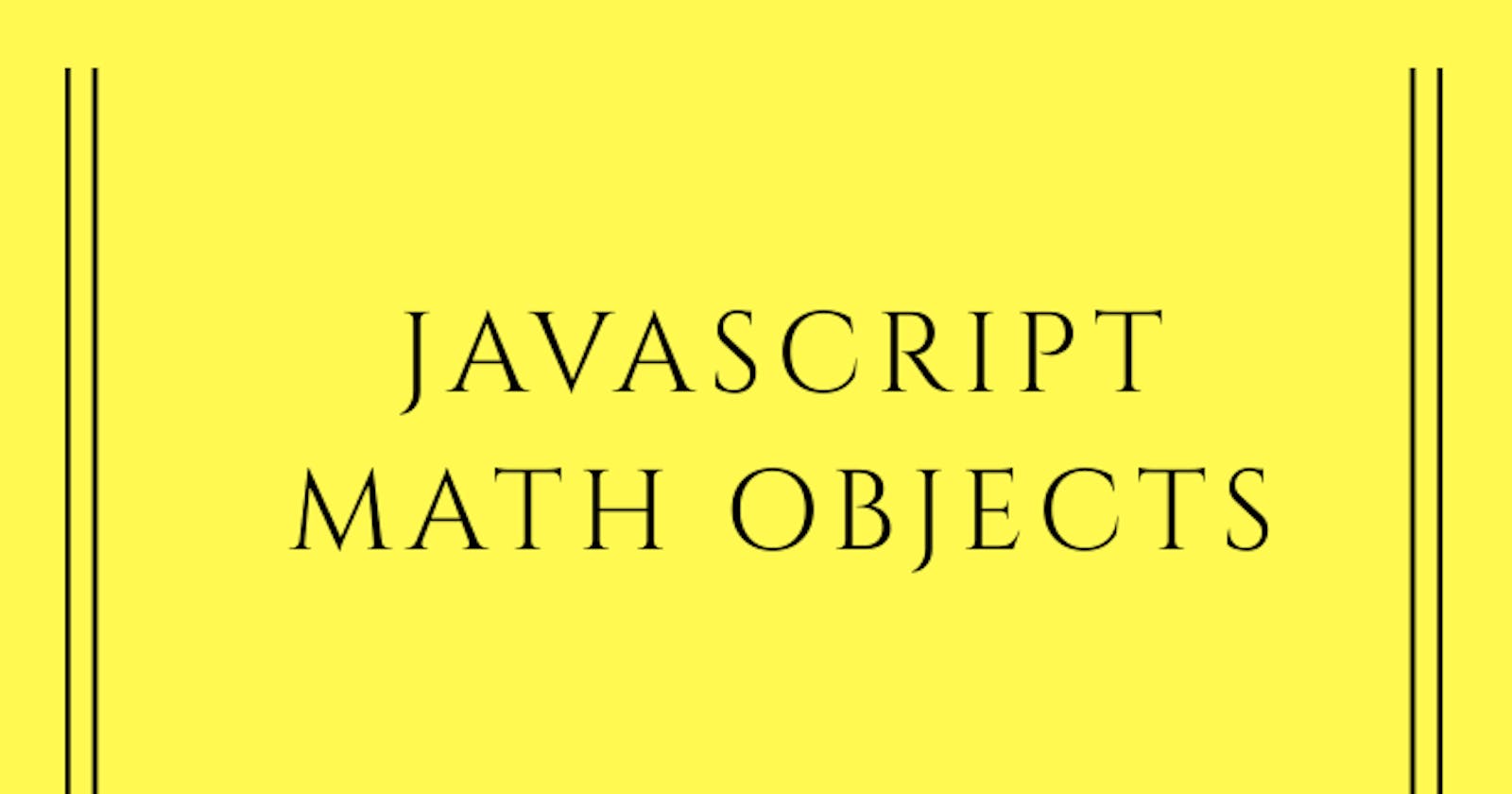 JavaScript Math Objects