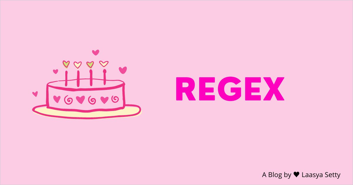 REGEX - It's a Piece of Cake!