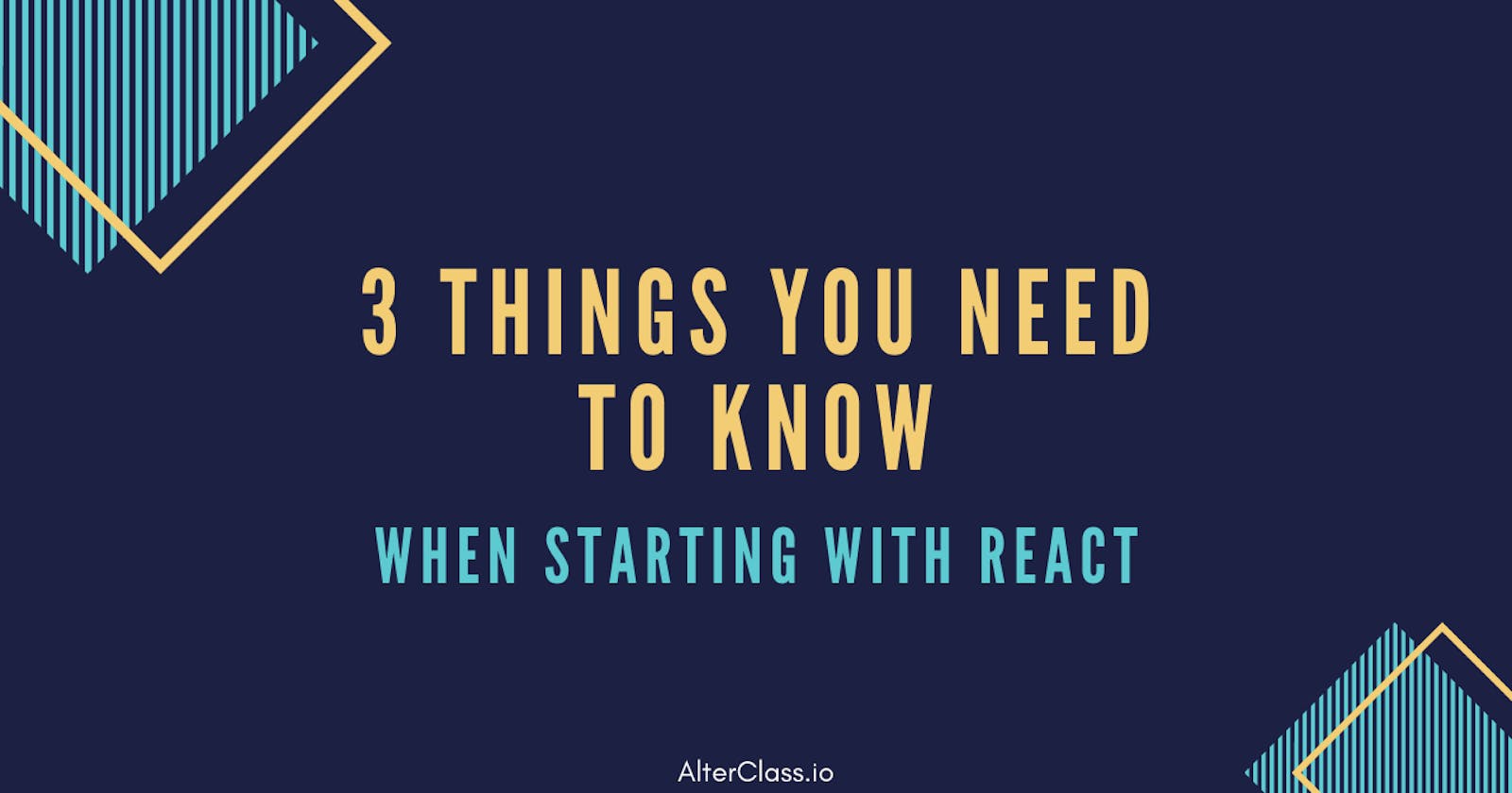 3 THINGS YOU NEED TO KNOW When Starting With React