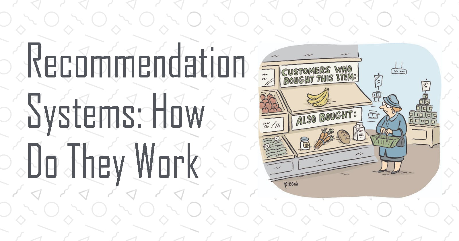 Recommendation Systems: How Do They Work