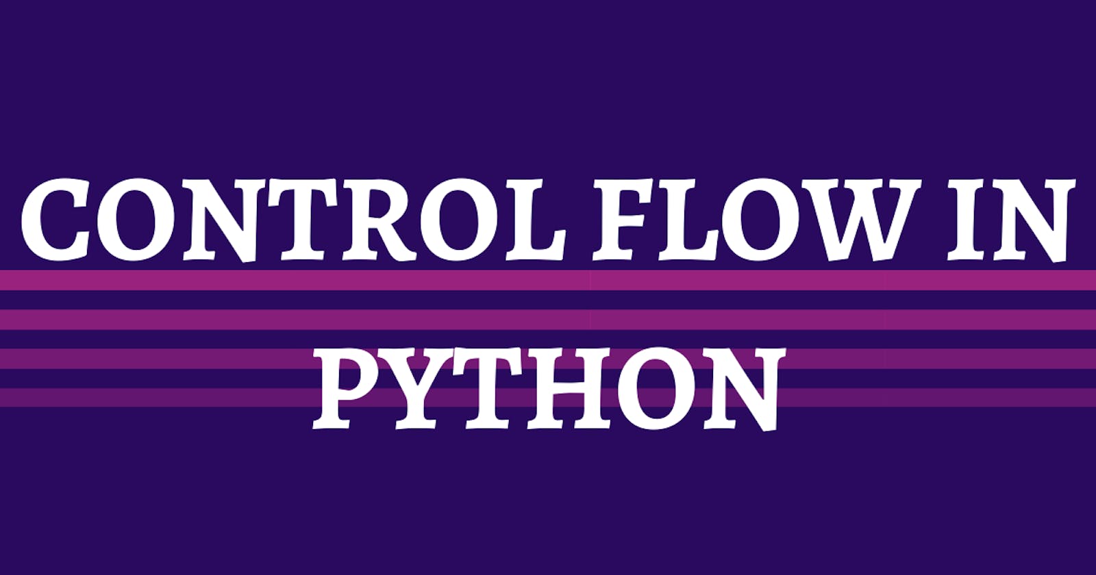 Control Flow in Python with Conditional Statements