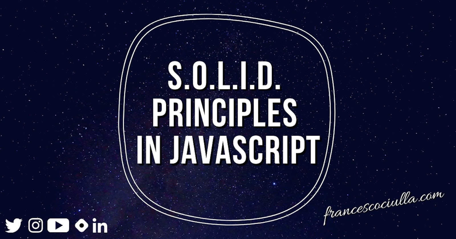 S.O.L.I.D. Principles around You, in JavaScript