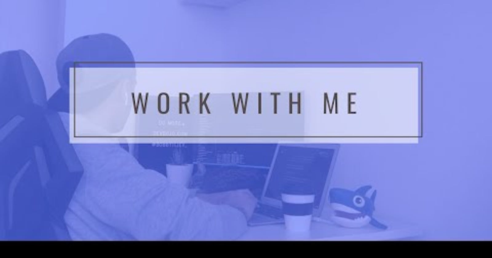 Work with me - a 25 Minutes Pomodoro Video Session