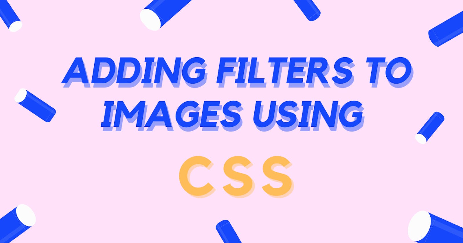 Adding filters to images using CSS