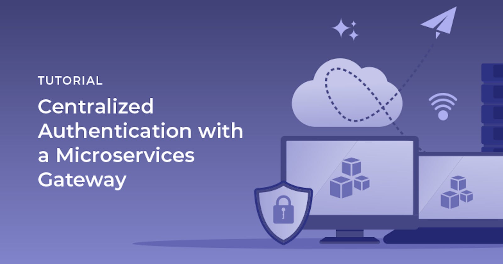 Centralized authentication with a microservices gateway