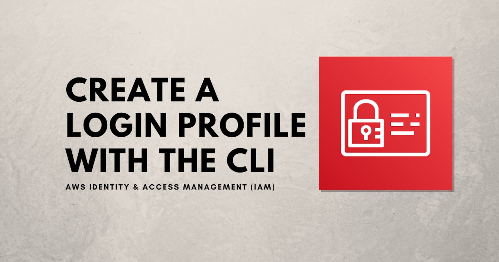 How to create a login profile and a password for an AWS IAM user with the CLI