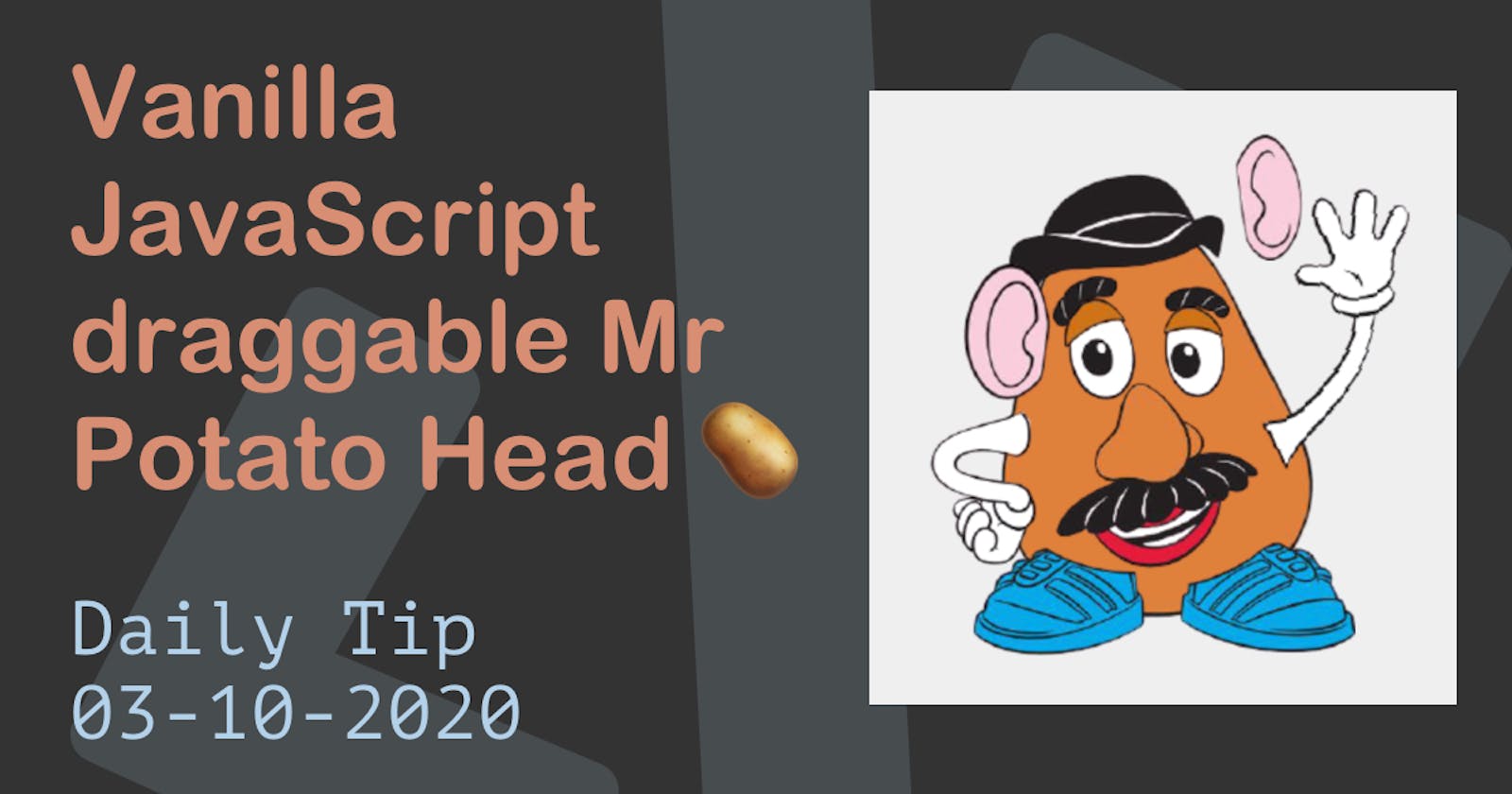 Vanilla JavaScript draggable Mr Potato Head 🥔