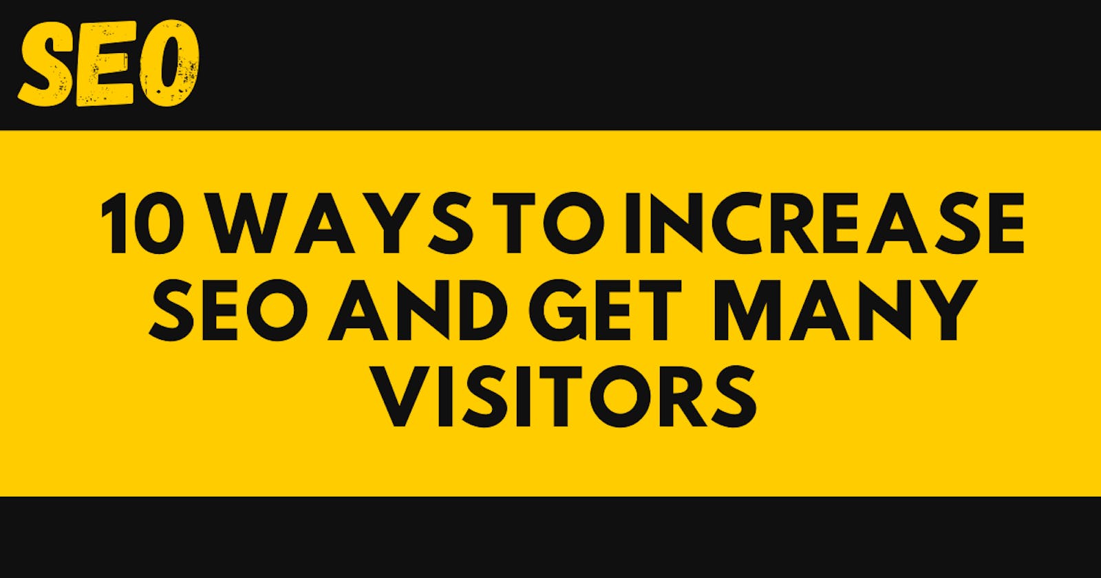 10 Ways to increase SEO of your website and attract audience