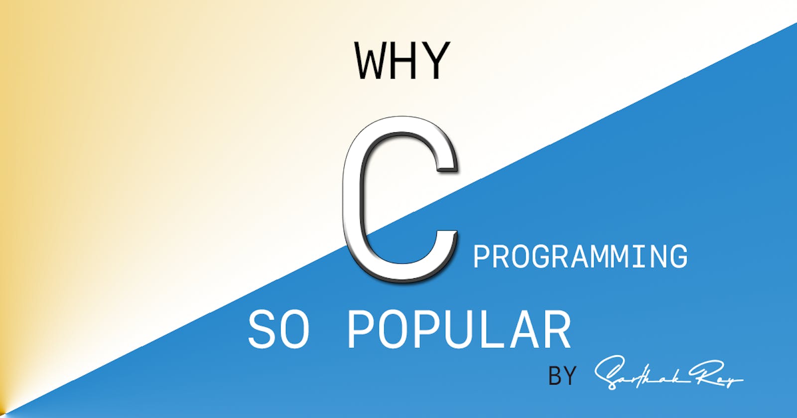 Why C Programming Language is so Popular...