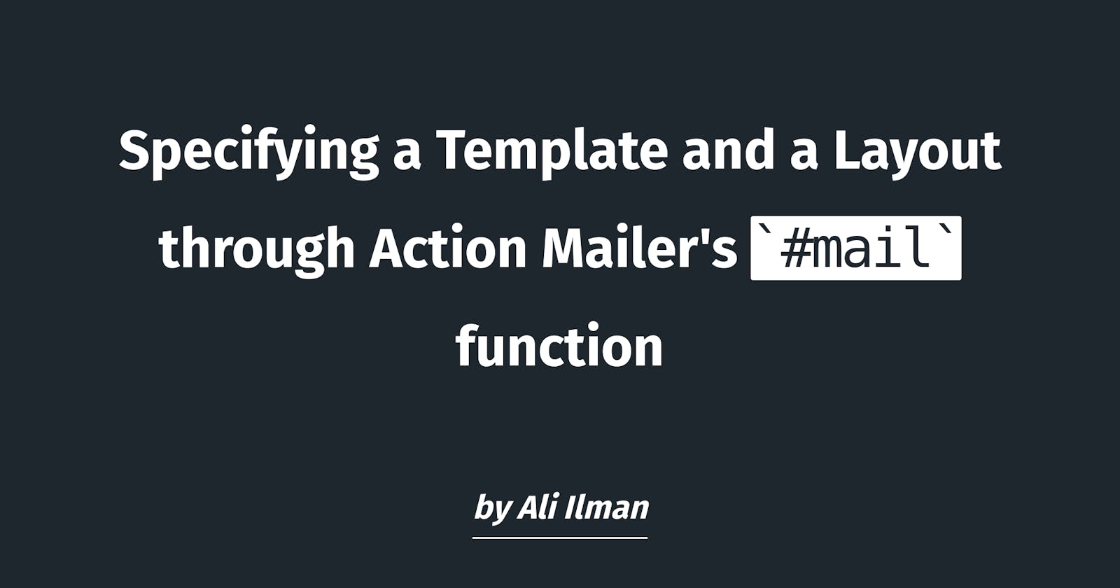 Specifying a Template and a Layout through Action Mailer's mail function