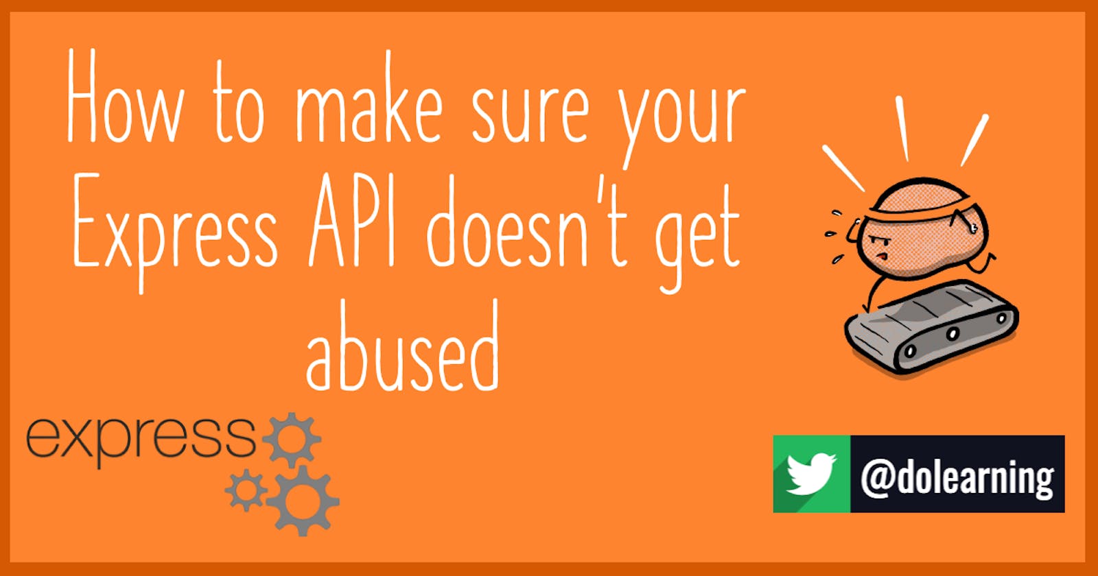 How to make sure your Express API doesn't get abused