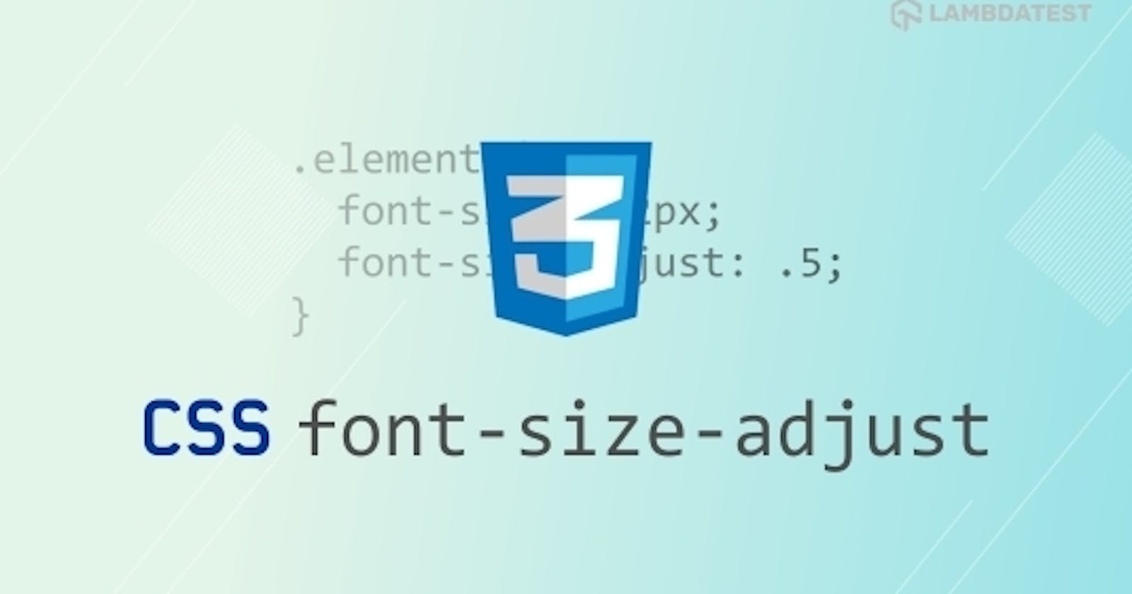 How To Auto Adjust Your Font Size With CSS font-size-adjust?