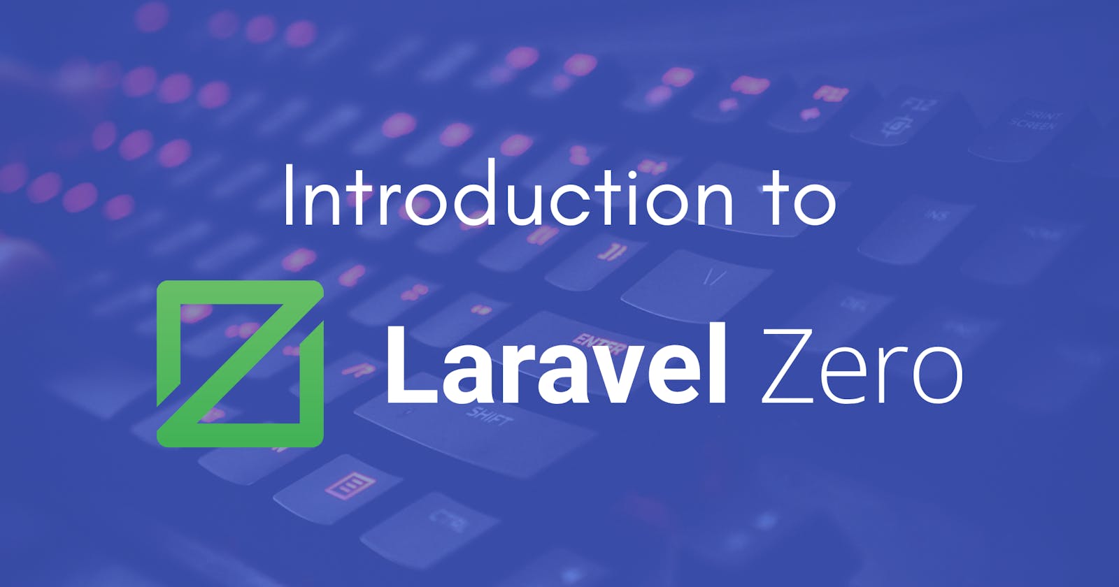 What is Laravel Zero and how to get started?