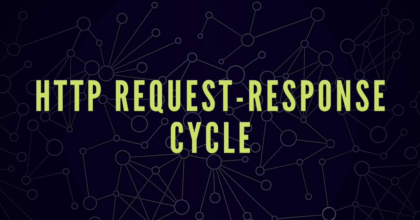 HTTP Request-Response Cycle
