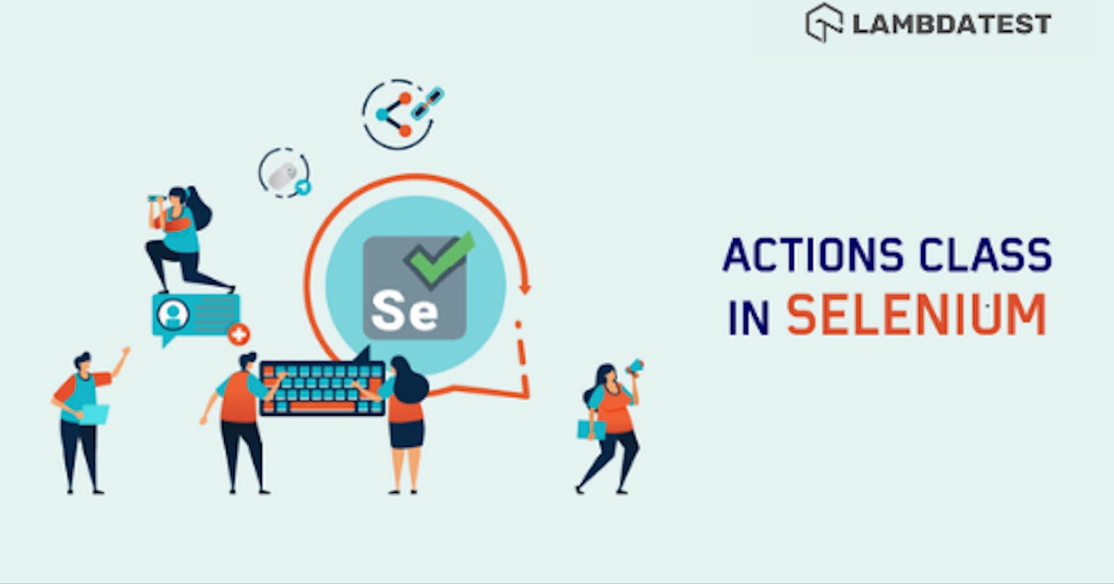 Actions Class In Selenium: What Is It & How To Use It?