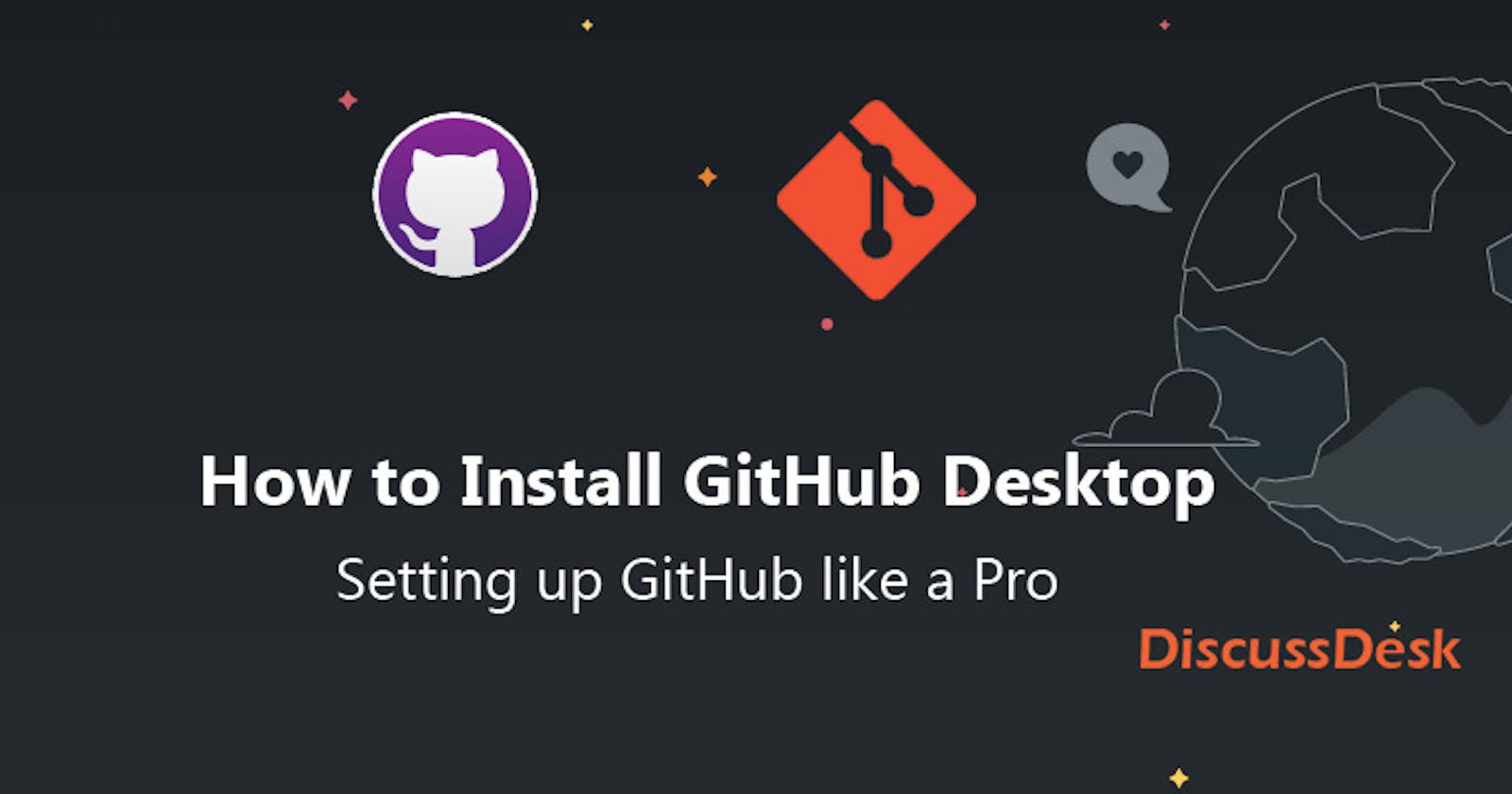 How to Install GitHub Desktop – Setting up GitHub like a Pro