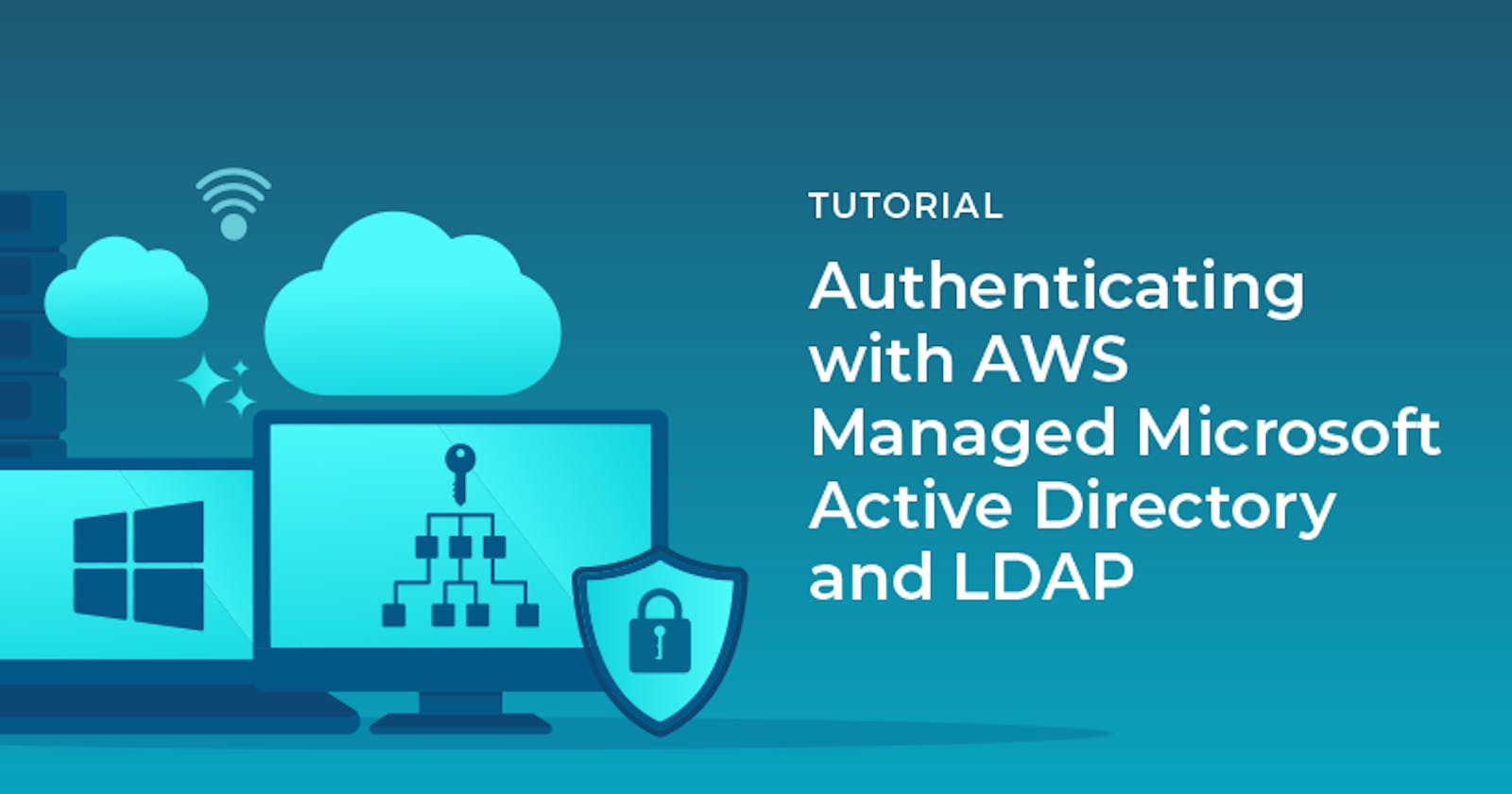 Authenticating with AWS Managed Microsoft Active Directory and LDAP