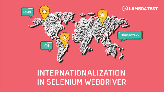How To Handle Internationalization In Selenium WebDriver?