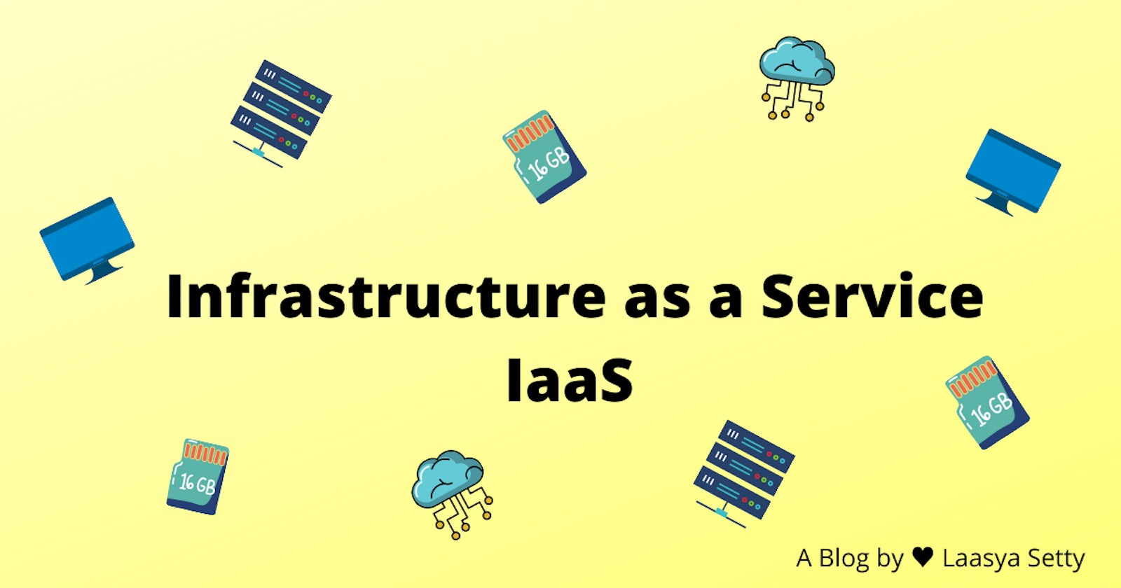 A Detailed Explanation of Infrastructure as a Service(IaaS) - Cloud