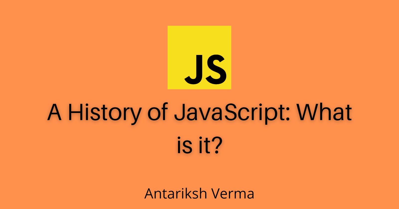 A History of JavaScript: What is it?
