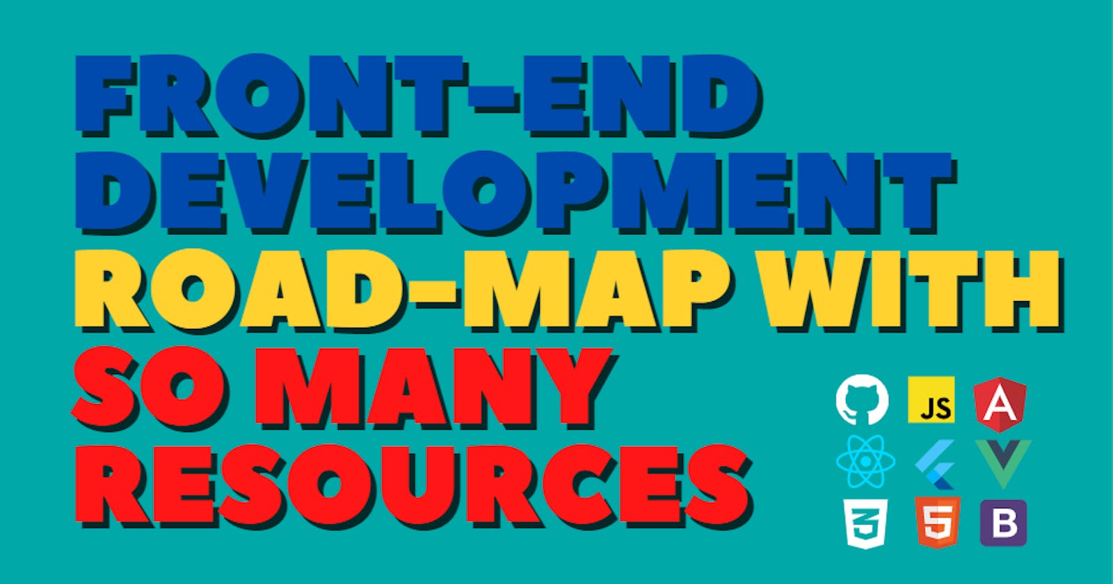 Ultimate RoadMap with so many resources for Front-End Development 💥💥