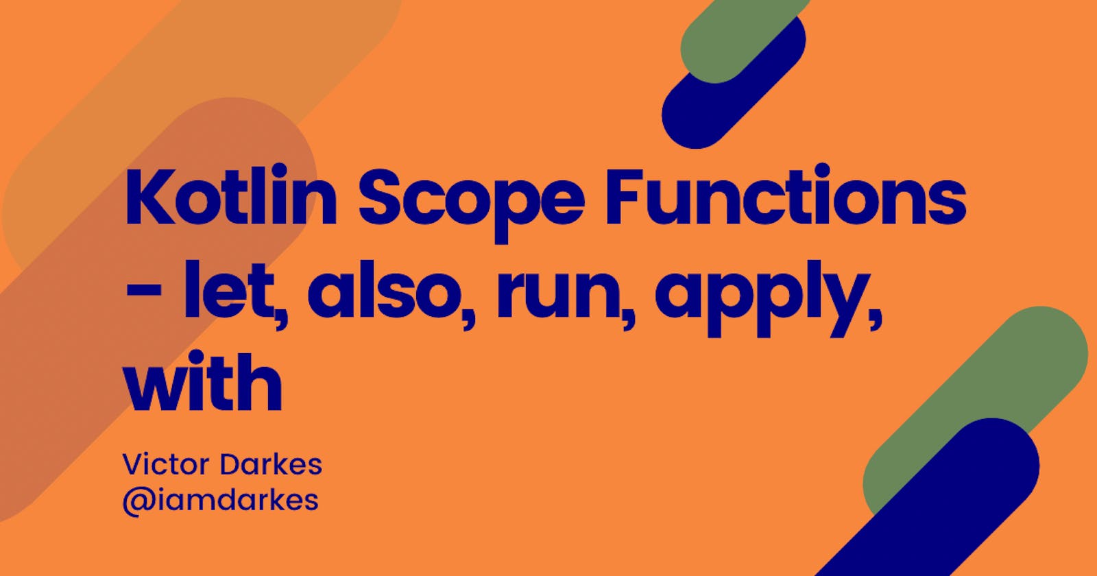 Kotlin Scope Functions - let, also, run, apply, with