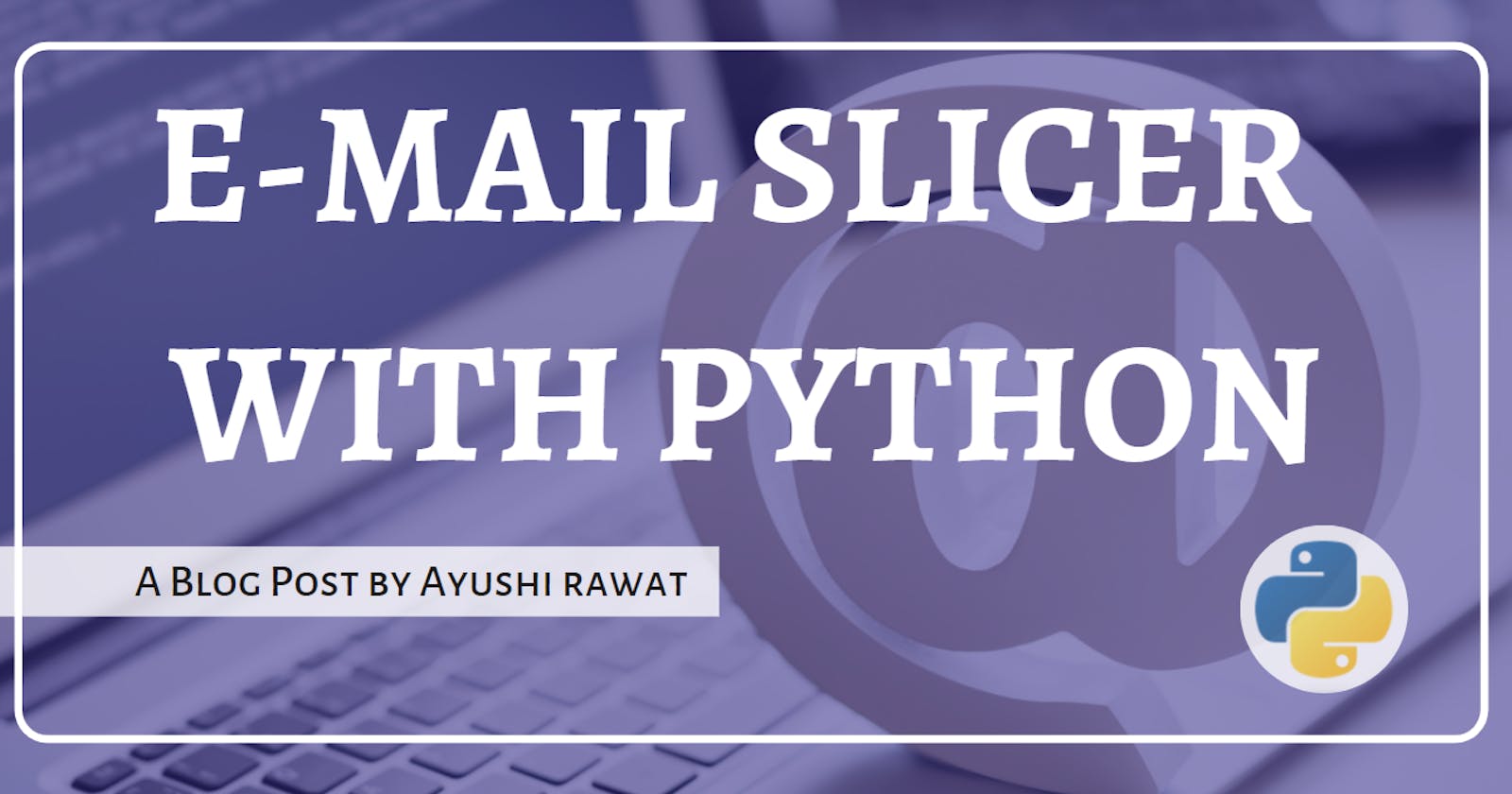 Email Slicer with Python