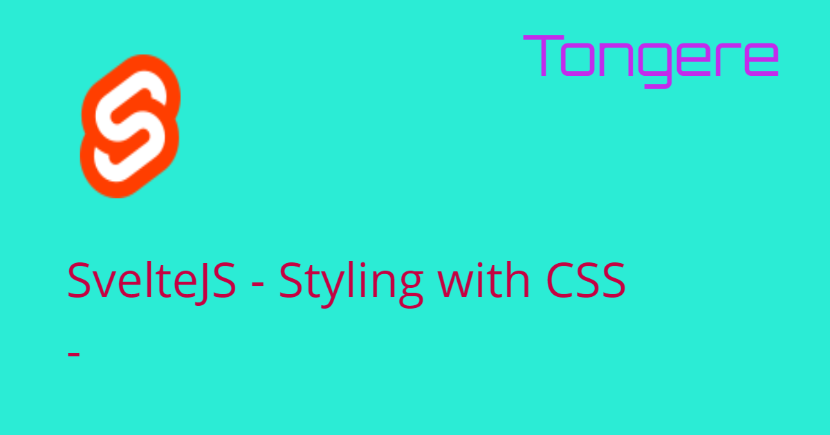 Svelte - Styling with CSS