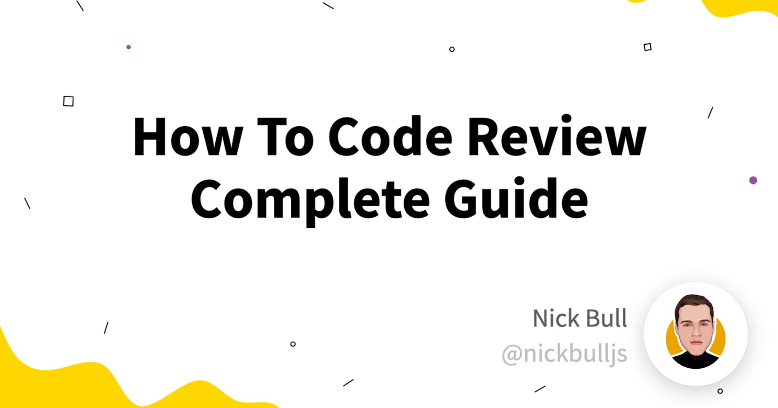 Complete Guide How To Code Review
