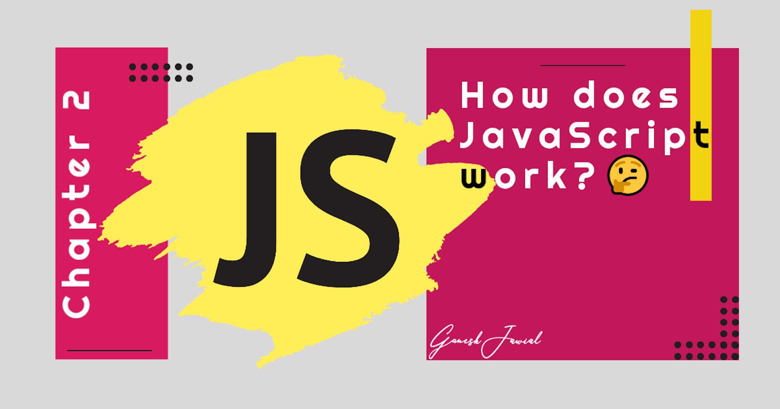 How does JavaScript work? 🤔