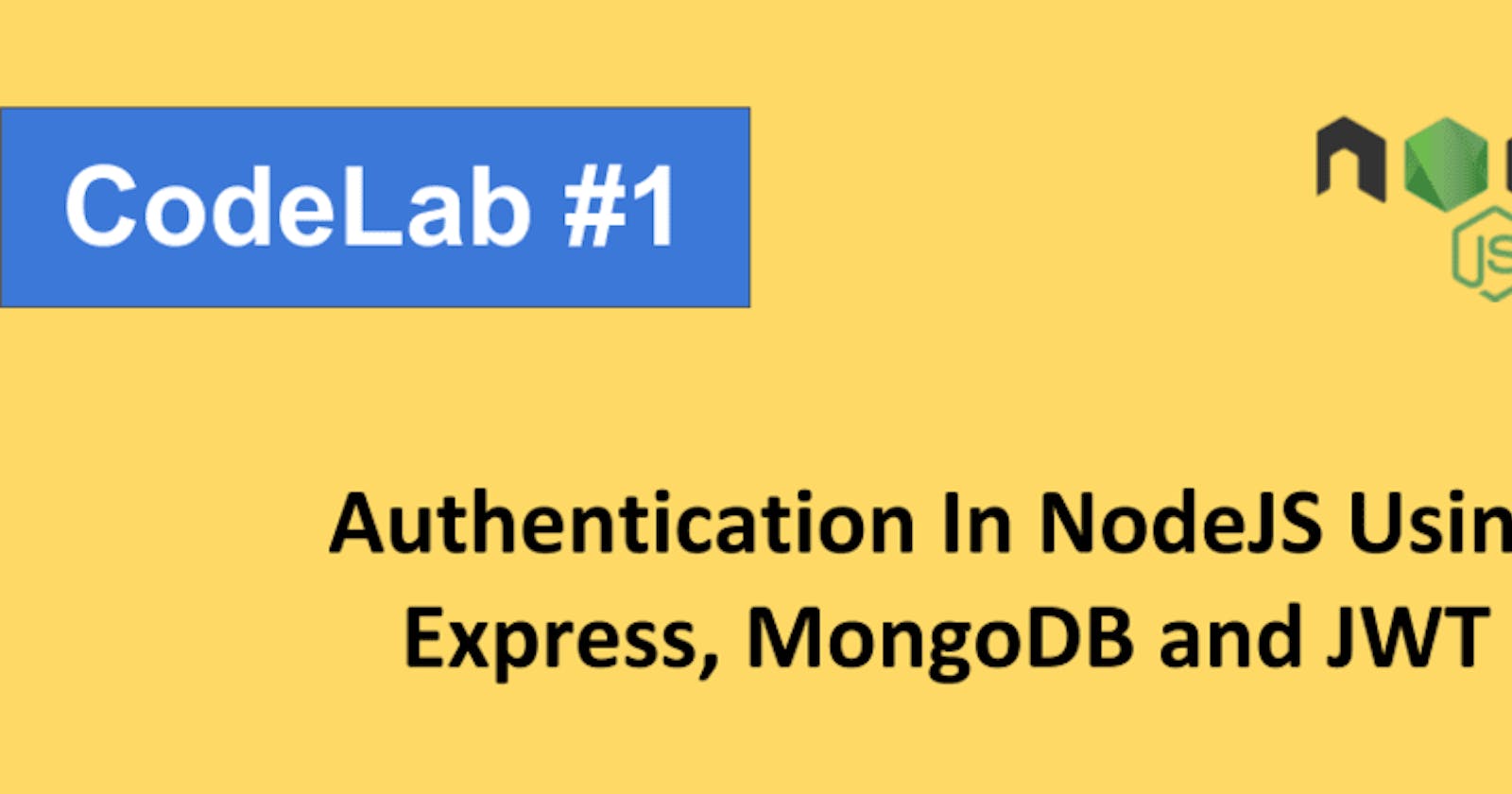 Authentication in NodeJS With Express and Mongo - CodeLab #1