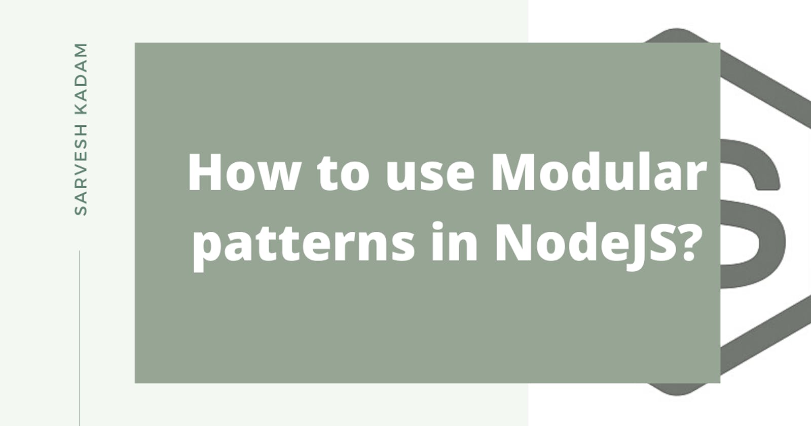 How to use Modular patterns in NodeJS?