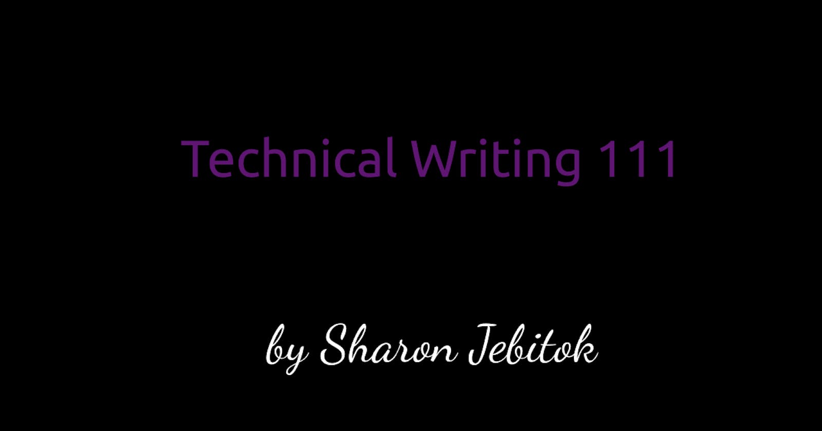 Technical Writing 111