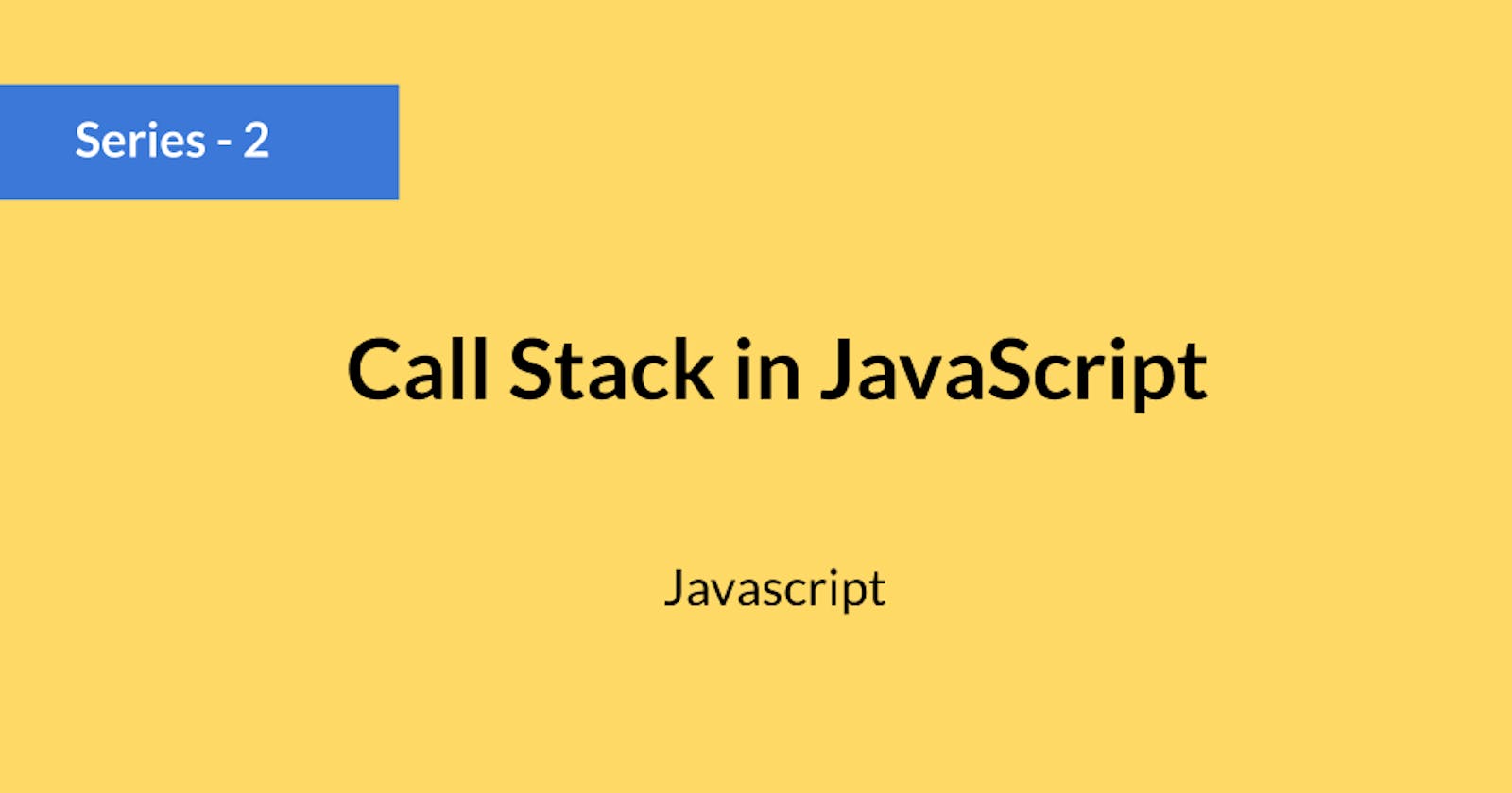 Understanding Call Stack In Javascript