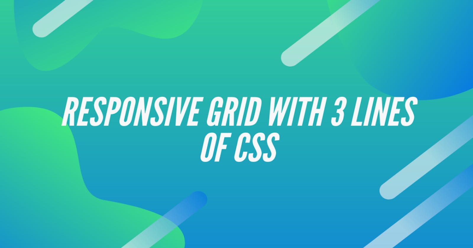 Responsive Grid With 3 Lines Of CSS