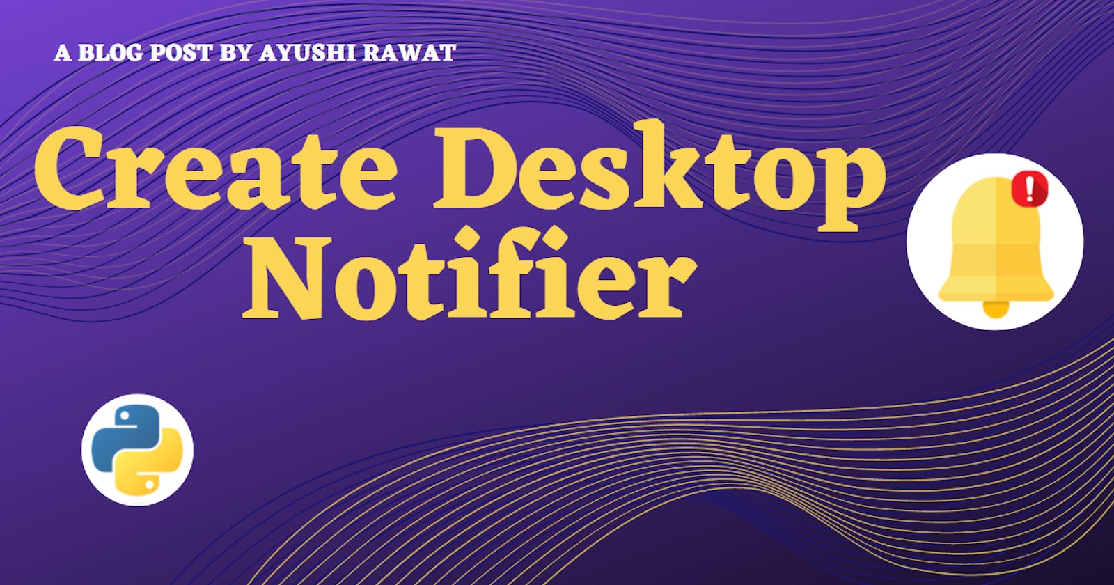 Create Desktop Notifier using Python